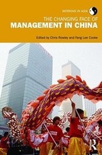 The Changing Face of Management in China by Mr. Rowley, Chris: Used