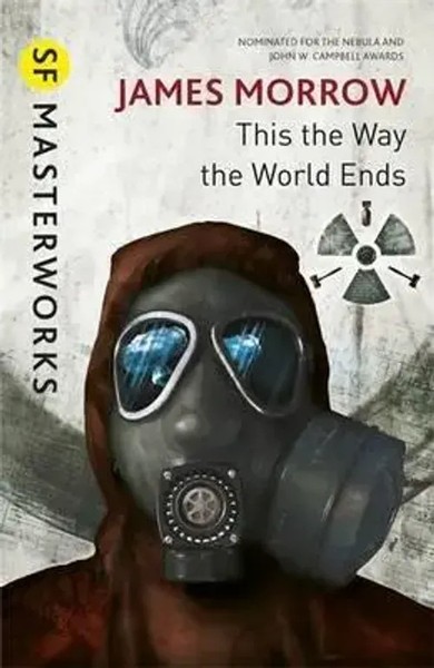 James Morrow | This Is The Way The World Ends | Taschenbuch | Englisch (2013)-image
