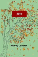 Murray Leinster | Juju | Taschenbuch | Englisch (2022) | Kartoniert / Broschiert