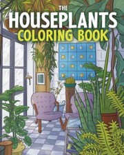 The Houseplants Coloring Book (Sirius Creative Coloring) by Malandrino, Maria L