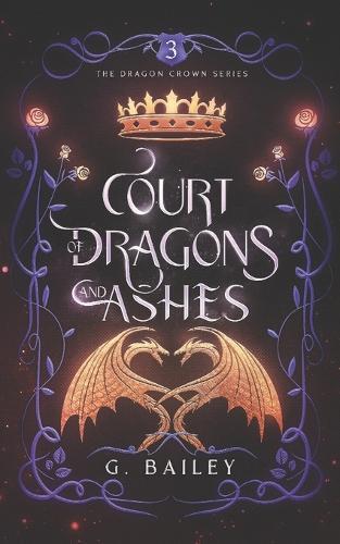 G Bailey Court of Dragons and Ashes (Tascabile) Dragon Crown