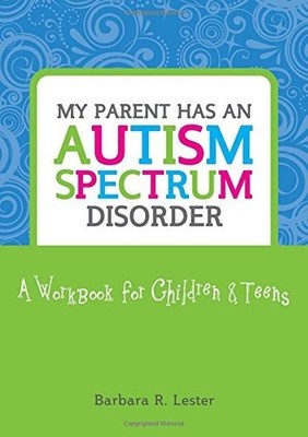 Barbara Lester My Parent has an Autism Spectrum Disorder (Taschenbuch)