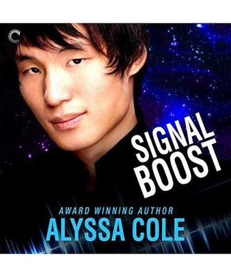 Signal Boost [Off the Grid Novels, Band 2], Cole, Alyssa