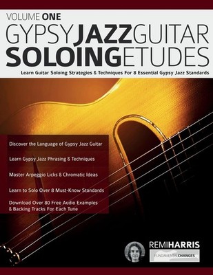 Gypsy Jazz Guitar Soloing Etudes   Volume One Learn Guitar Soloing Strategies...