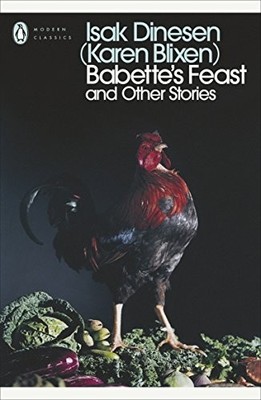 Babette's Feast and Other Stories (Penguin Modern Cl by Dinesen, Isak 0141393769