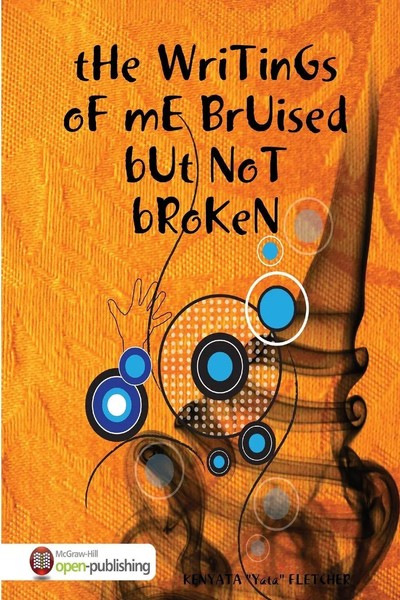 Kenyata Fletcher | The Writings Of Me Bruised But Not Broken | Taschenbuch-image