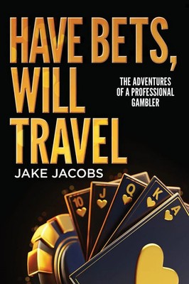 Jake Jacobs | Have Bets, Will Travel | Taschenbuch | Englisch (2026)