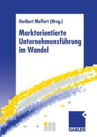 Marktorientierte UnternehmensfüHrung Im Wandel Heribert Meffert