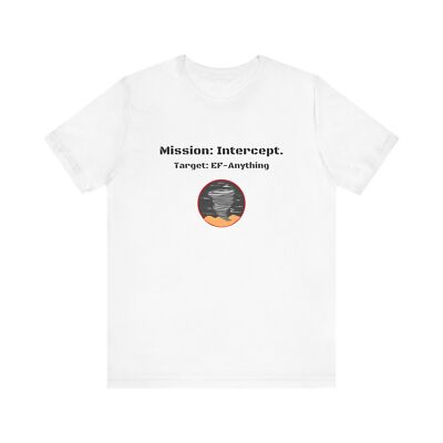 Storm Chaser Tee Target EF Anything Shirt Perfect for Weather Enthusiasts