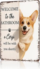 Welcome To The Bathroom A Corgi Tin Metal Signs Home D cor 8x12