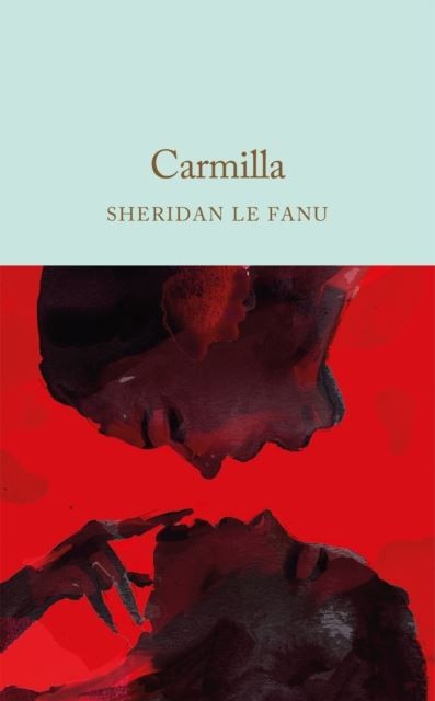 Carmilla by Sheridan Le Fanu Hardback