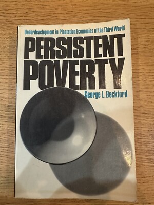 Persistent Poverty: Underdevelopment In Plantation Economies of the  Third World