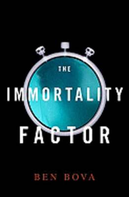 The Immortality Factor by Dr. Bova, Ben: Used