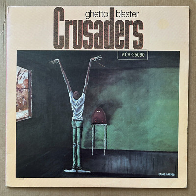 CRUSADERS - Ghetto Blaster : 1984 MCA Vinyl Record LP - VG+/VG