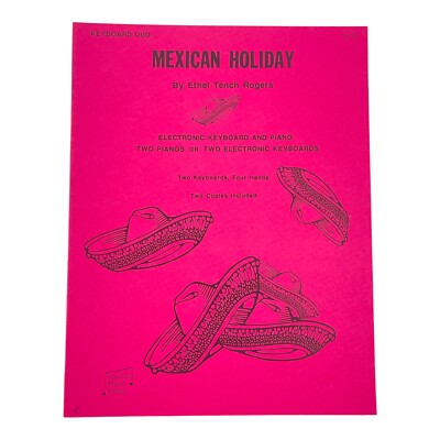 Mexican Holiday Sheet Music 2 Pianos 4 Hands Ethen T Rogers - 1 Copy Only