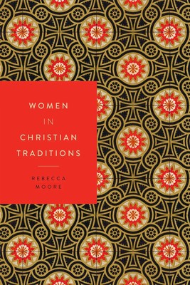 Women in Christian Traditions | Rebecca Moore | Englisch | Taschenbuch | 2015