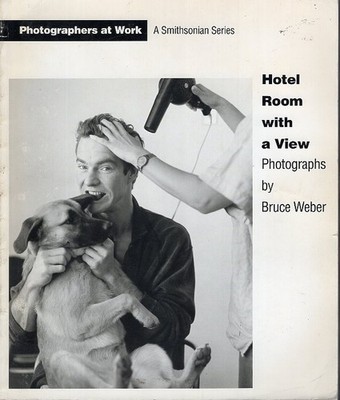 HOTEL ROOM with a VIEW photographs by BRUCE WEBER