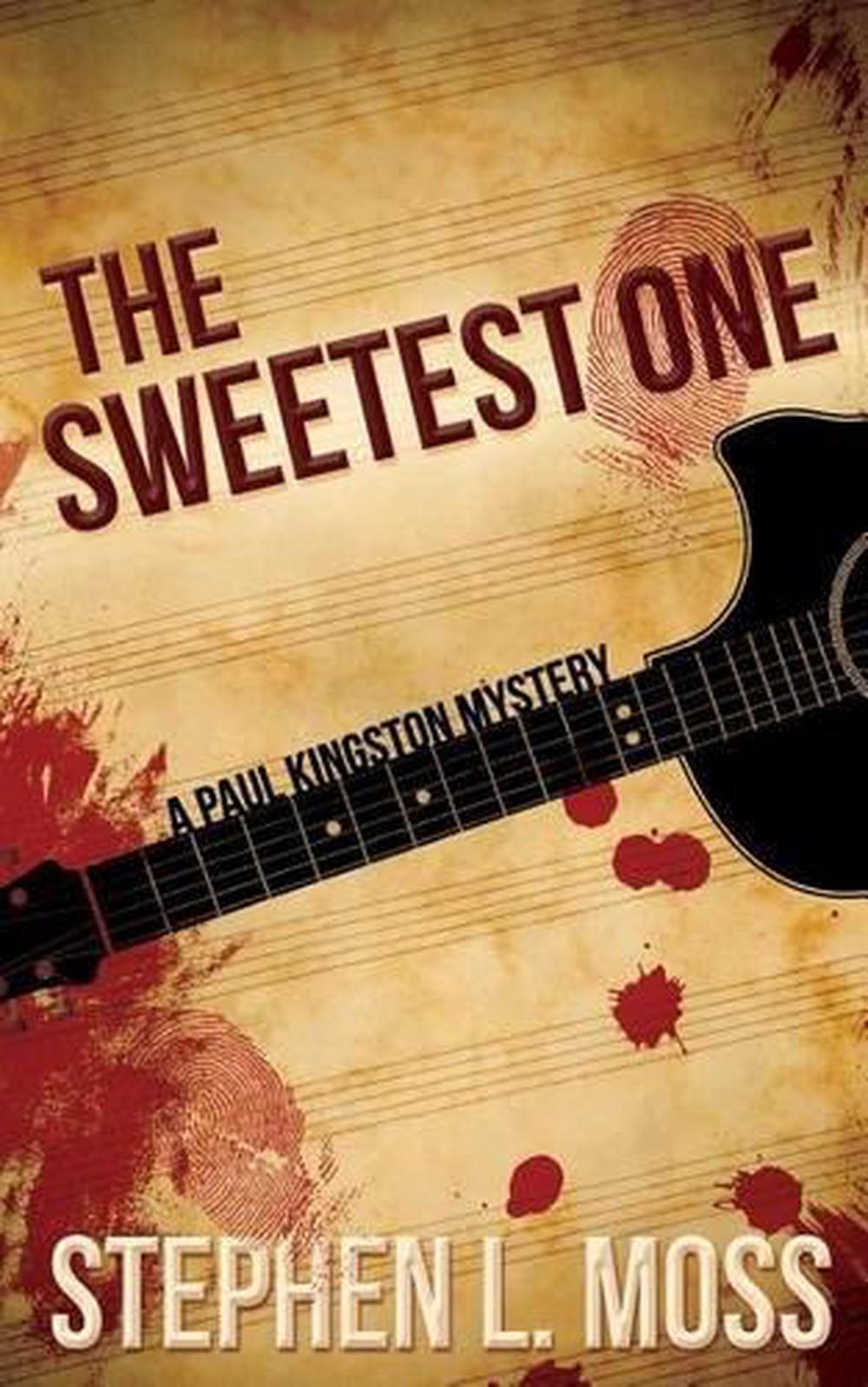 The Sweetest One A Paul Kingston Mystery by Stephen L Moss (Paperback