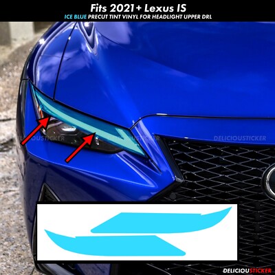 Ice Blue Headlight DRL Front Overlay Vinyl For Lexus 21-25 IS350