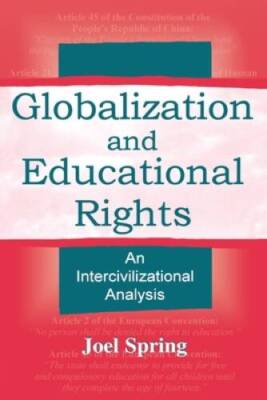 Globalization and Educational Rights: An Intercivilizational Analysi - VERY GOOD