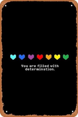 Undertale You are Filled with Determination Tin Metal Signs Home Décor 8x12