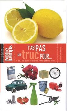 Tas pas un truc pour... : Plus de 300 trucs et ast... | Buch | Zustand sehr gut