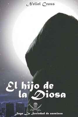El hijo de la Diosa by Neliel Cross (Spanish) Paperback Book