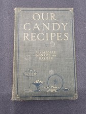 OUR CANDY RECIPES by May Arsdale, Day Monroe, Mary Barber 1927 The Macmillan Co
