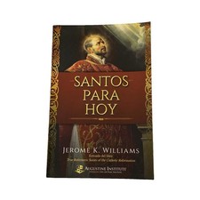 Santos Para Hoy / Saints For Our Times by Jerome K. Williams