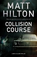 Collision Course | Matt Hilton | Englisch | Buch | A Grey And Villere Thriller