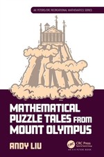 Mathematical Puzzle Tales from Mount Olympus by Andy  Liu PAPERBACK