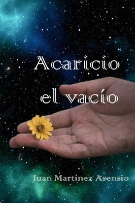 Martnez Asensio - Acaricio el vaco - New paperback or softback - X555z
