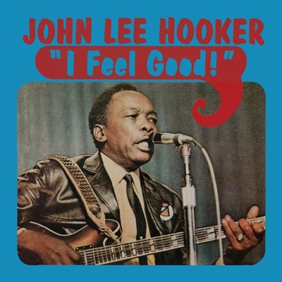 John Lee Hooker - I Feel Good [New Vinyl LP] Blue, Clear Vinyl, Ltd Ed