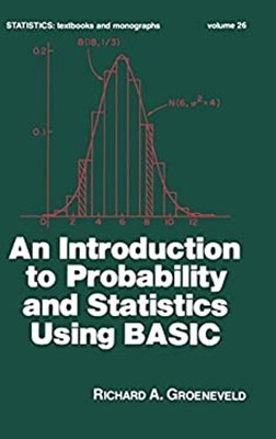An Introduction to Probability and Statistics Using Basic Hardcov
