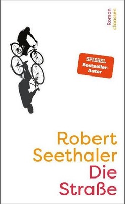 Robert Seethaler / Die Straße: Roman | Der neue Roman des Bestseller-Autors  ...