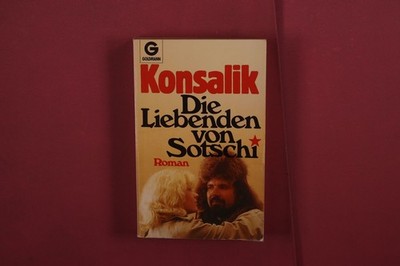 404725 Heinz G. Konsalik DIE LIEBENDEN VON SOTSCHI Goldmann Verlag