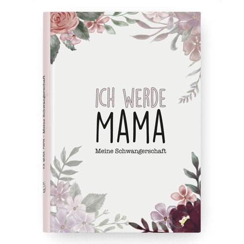 Schwangerschaftstagebuch | Ich werde Mama | Blumenmuster | 17 x 24 cm 112 Seiten
