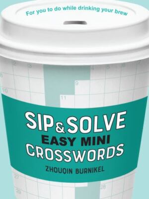 Sip & Solve Easy Mini Crosswords [Sip & Solve Series]
