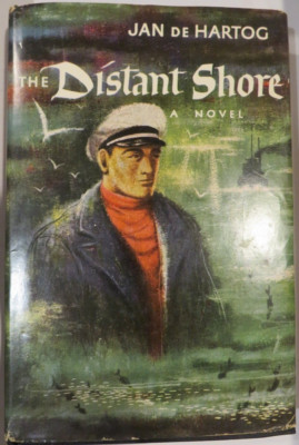 1952 - ''The Distant Shore'' by Jan De Hartog- Book Club Edition - HC DJ BCE