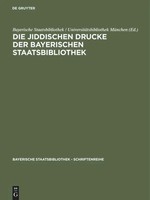 Bayerische Staatsbibliothek (U. A.) | Die Jiddischen Drucke Der Bayerischen...