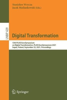 Digital Transformation: 13th PLAIS EuroSymposium on Digital Transformation, PLAI