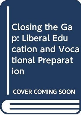 Closing the Gap: Liberal Education and Vocational P by Pring, Richard 0340644095