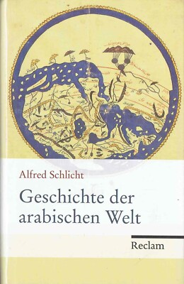 Arabien Geschichte der arabischen Welt Araber  Schlicht 2013