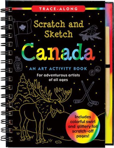 Scratch & Sketch Canada : An Art Activity Book for Adventurous Artists, Hardc...