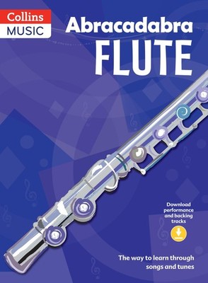 Abracadabra Flute (Pupils' Book + 2 CDs): The Way to Learn Through Songs and Tu,