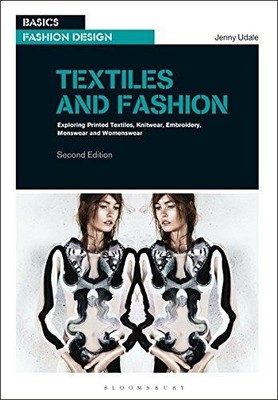 Textiles and Fashion: Exploring printed textiles, knitwear,... - Jenny Udale
