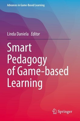 Smart Pedagogy of Game-based Learning Linda Daniela