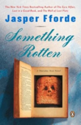 Something Rotten : A Thursday Next Novel Paperback Jasper Fforde