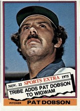 Pat Dobson 1976 Topps Baseball - Traded #296T - Cleveland Indians