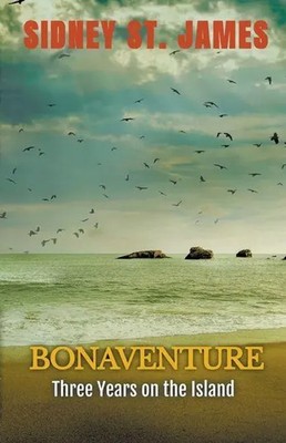 Bonaventure - Three Years on the Island Sidney St. James Taschenbuch Englisch
